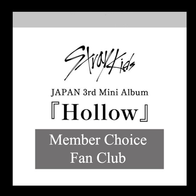 STRAY KIDS - 3rd Mini JAPAN Album [HOLLOW] Member Version (STAY Official Fan Club Edition)