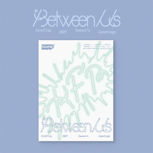 KickFlip - 2027 Season Greeting [Between Us]