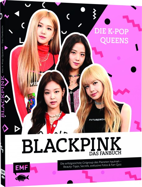 BLACKPINK – Die K-Pop-Queens – Das Fanbuch